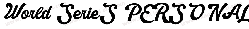 World SerieS PERSONAL USE ONLY PERS字体转换